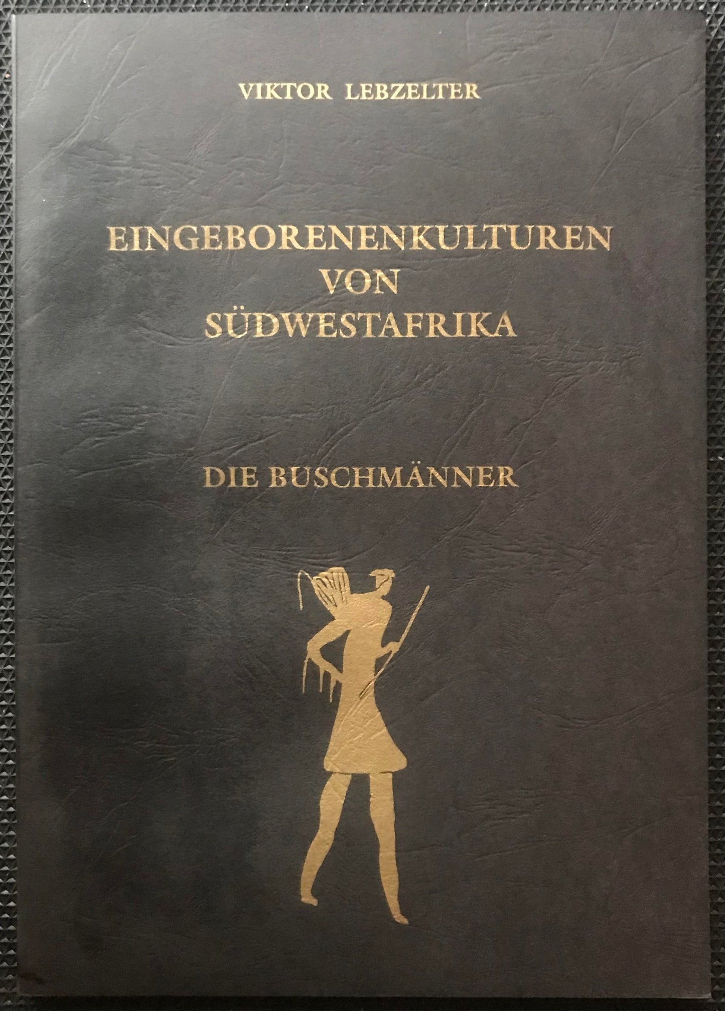 Book 0011 (0108-0109-0110)- Eingeborenenkulturen von Südwestafrika - Die Buschmänner - Viktor Lebzelter 1934, Nachdruck Peter's Antiques November 1996.