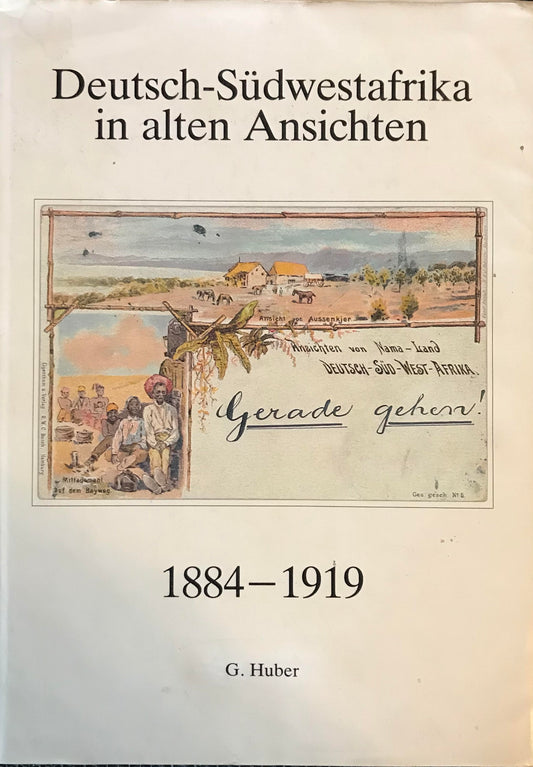 Book 0007 - Deutsch-Südwestafrika in alten Ansichten 1884 - 1919 G.Huber 1984