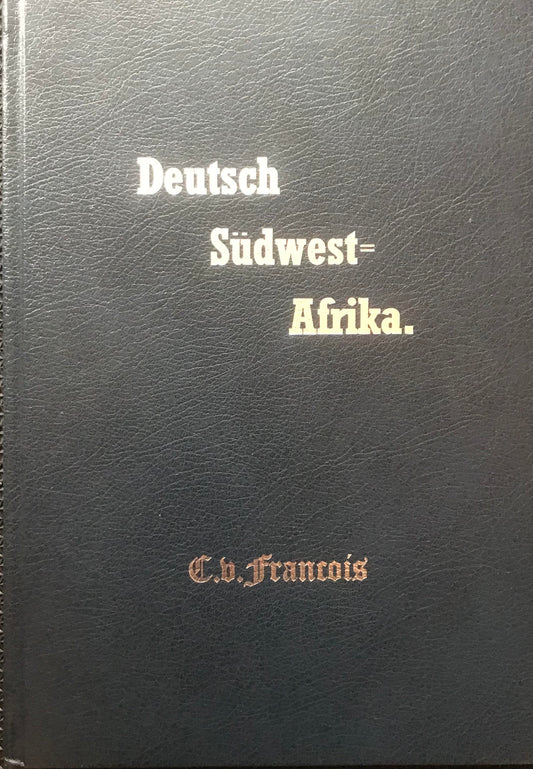 Book 0014 - Deutsch Südwest=Afrika. C.v.François - Nachdruck in Leder gebunden, 1993 Verlag : Peter's Antiques