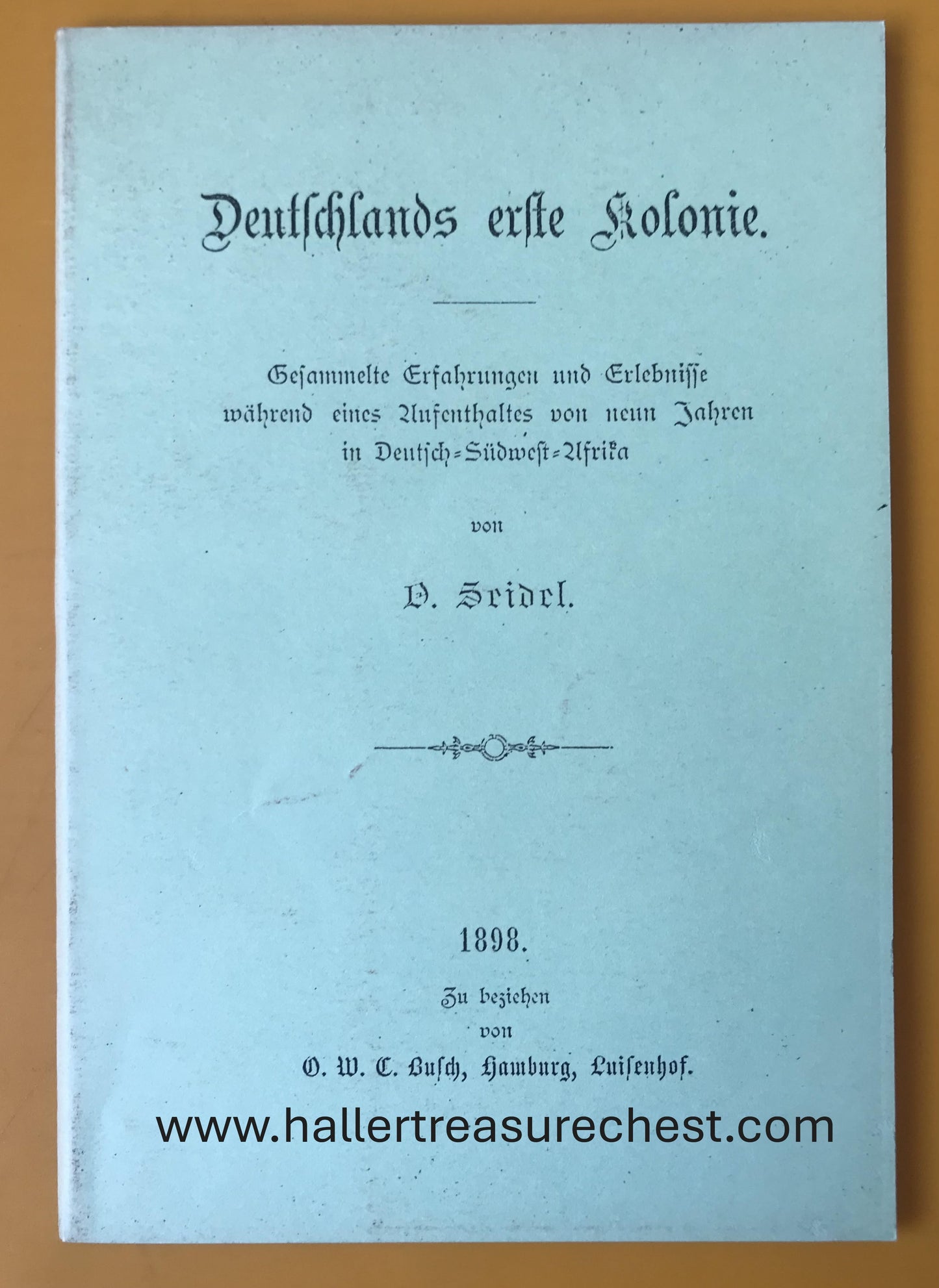 Book 2.11. DSWA - Deutschlands erste Kolonie - D.Seidel 1898 - Nachdruckt / Germanny's first colony