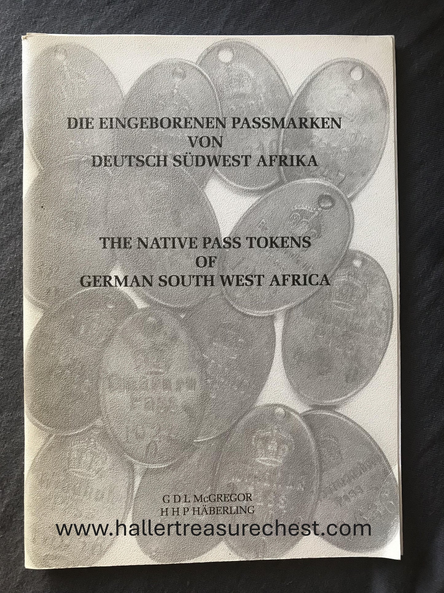 Book 2.31 DSWA, Die Eingeborenen Passmarken von Deutsch-Südwestafrika, Erstauflage 1991 / The Native Tokens of German South West Africa, first edition