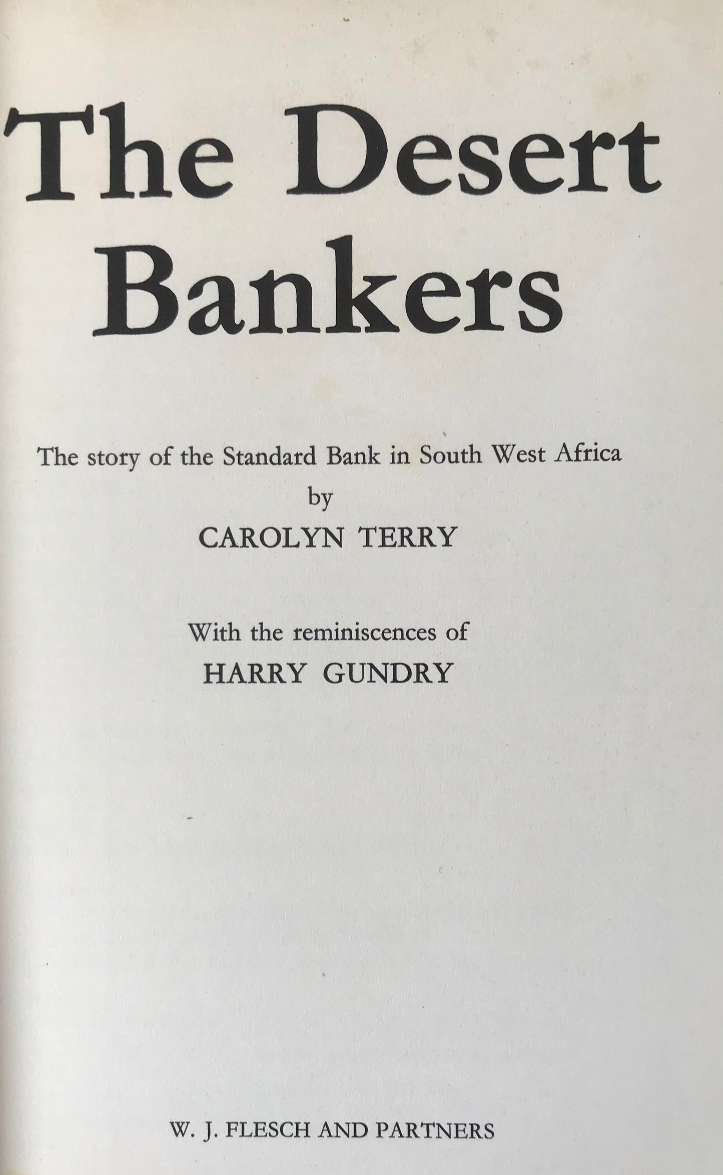 Book 2.18. SWA - The Desert Bankers - the story of Standard Bank in South West Africa, 1978