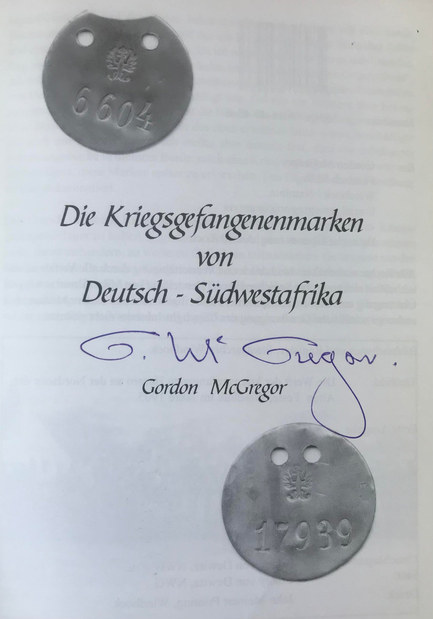 Book 2.25. DSWA - Die Kriegsgefangenenmarken von Deutsch-Südwestafrika, Gordon McGregor / The Prisoner of war tokens of German South West Africa, signed first Edition, 2003