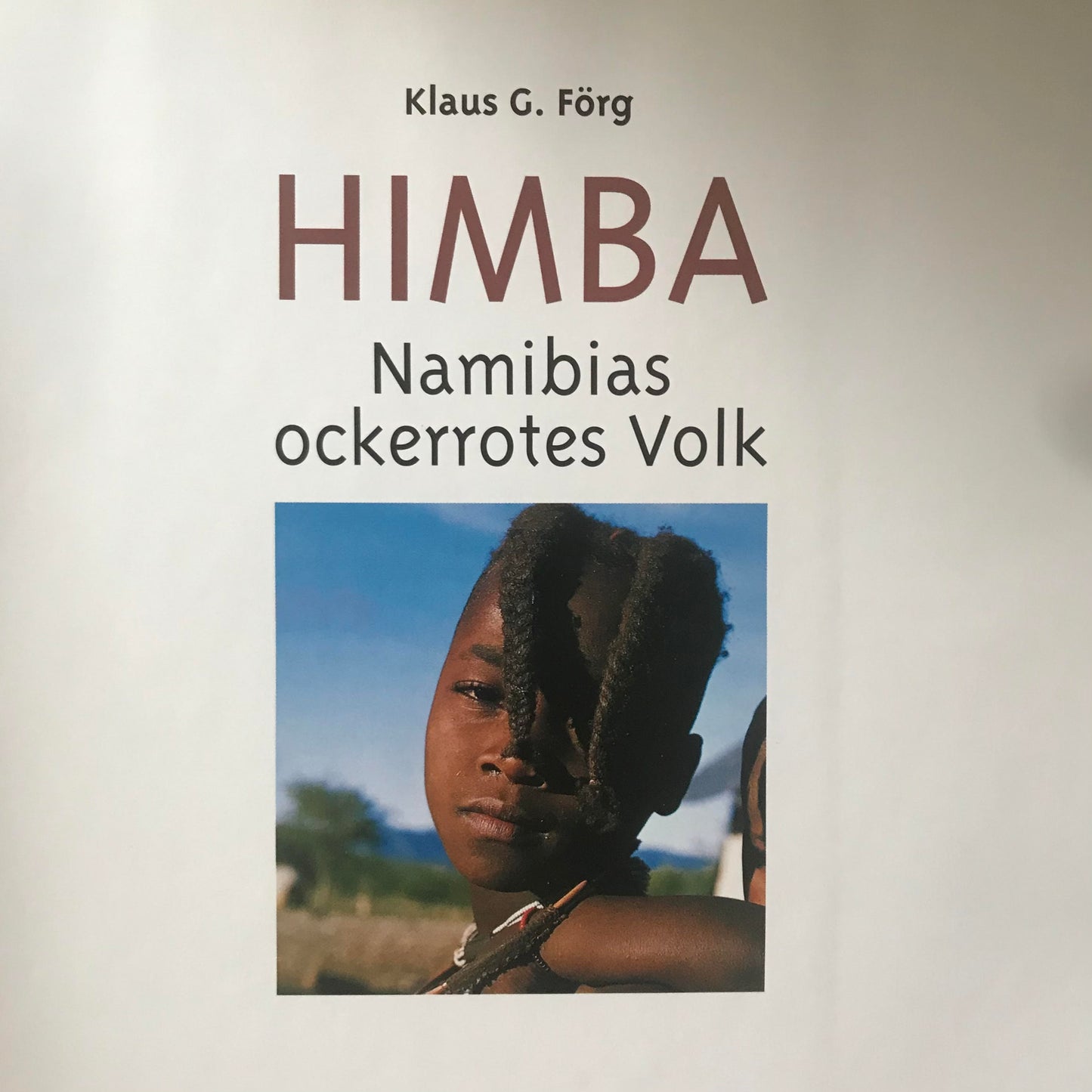 Book 2.44. SWA HIMBA - Namibias ockerrotes Volk, Klaus G.Förg / HIMBA - Namibia's ochre-red people