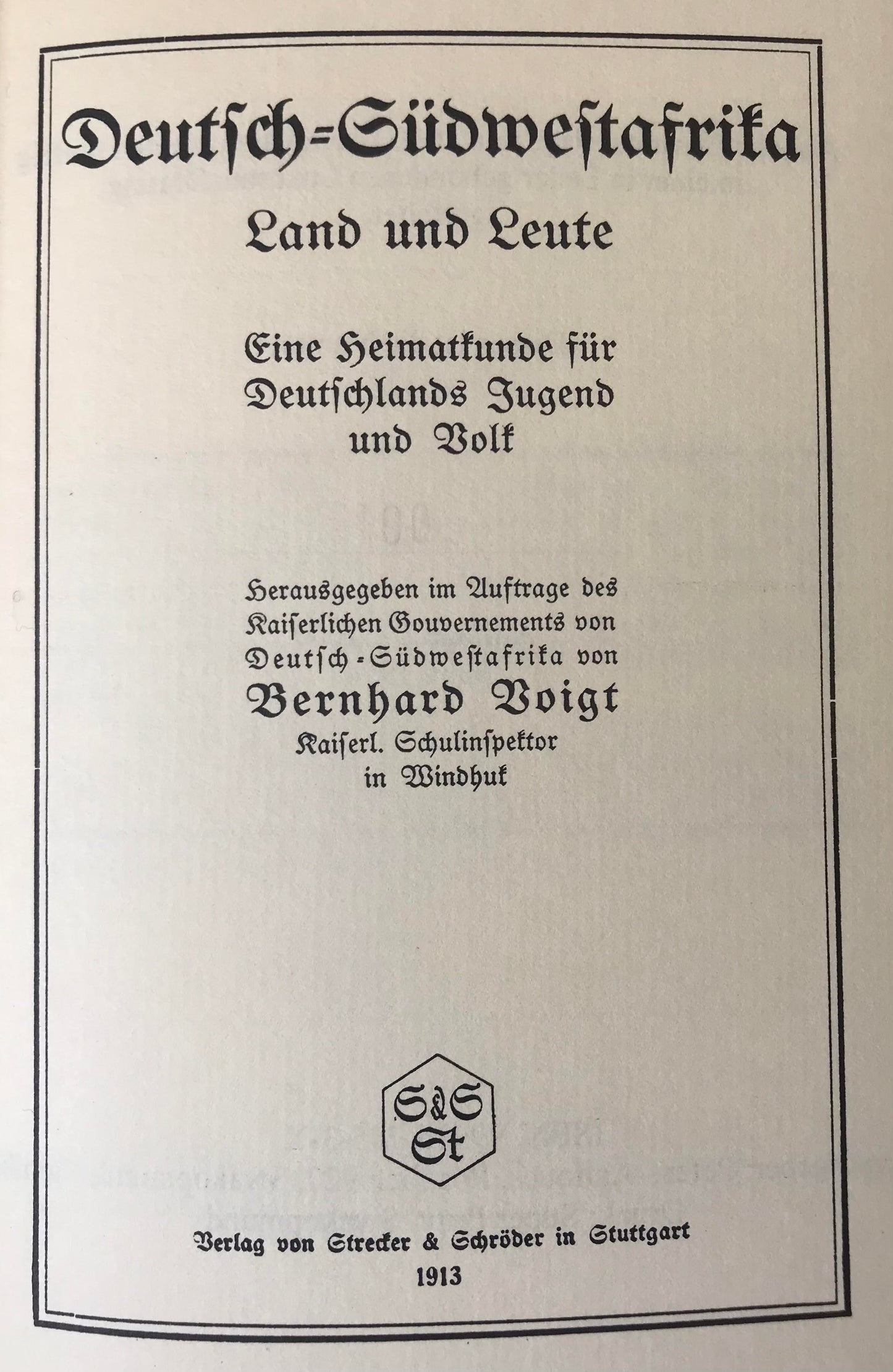 Book 2.7. DSWA - Deutsch-Südwestafrika - Land und Leute - Bernhard Voigt - Nr 1 von 1000 /