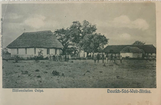 PC STR 20.6. DSWA Postkarte - Missionsstation Onipa, Owambo / DSWA postcard - Mission station Onipa, Owambo