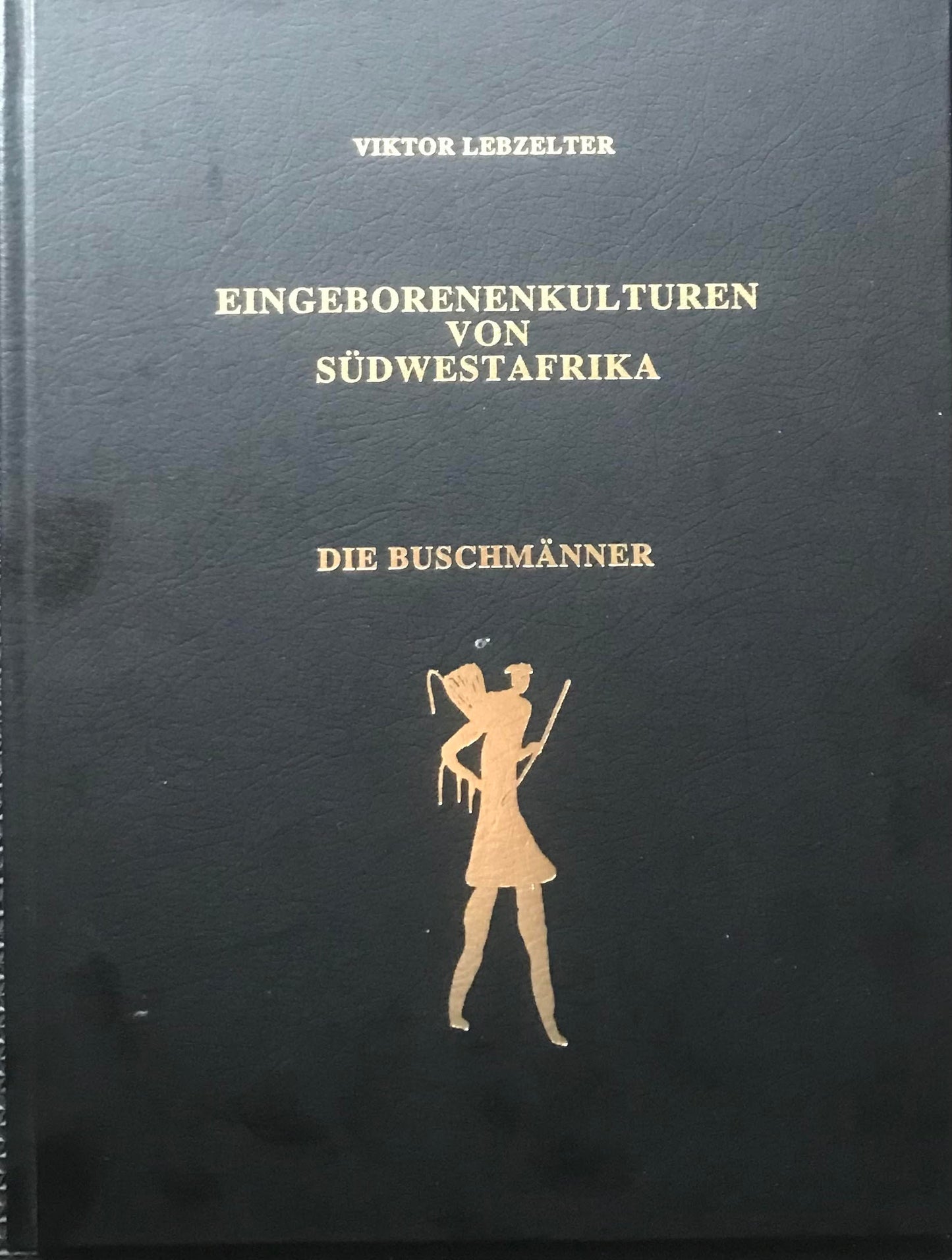 Book 0011 Leder - Eingeborenenkulturen von Südwestafrika - Die Buschmänner - Viktor Lebzelter 1934, Luxusausführung, Nachdruck Nr 0001 von 2000, Erstauflage, Peter's Antiques 1996