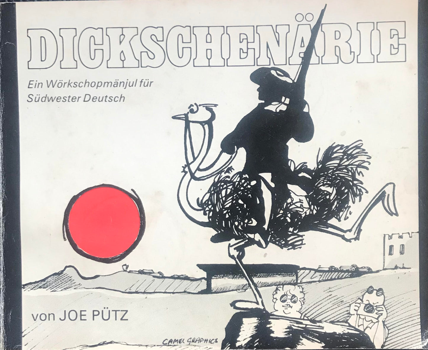 Book 0002 - Dickschenärie - Joe Pütz - Ein Wörkshopmänjul für Südwester Deutsch, 1983, 2nd Edition, Third Impression