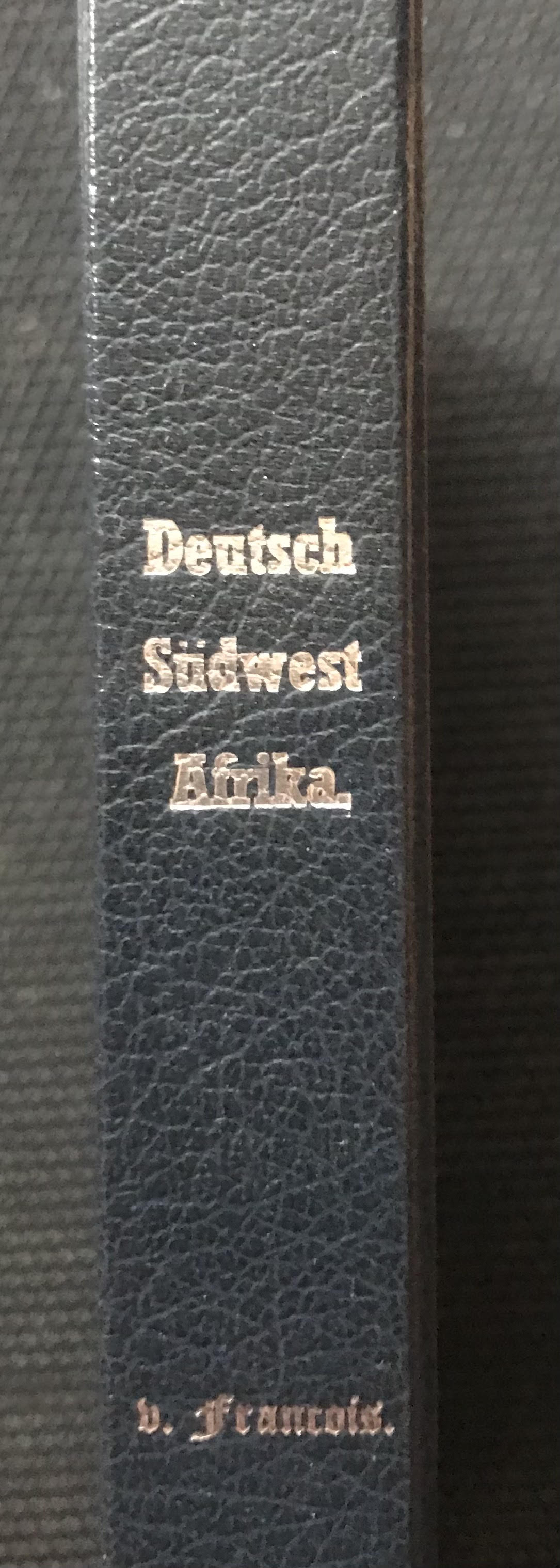 Book 0014 - Deutsch Südwest=Afrika. C.v.François - Nachdruck in Leder gebunden, 1993 Verlag : Peter's Antiques