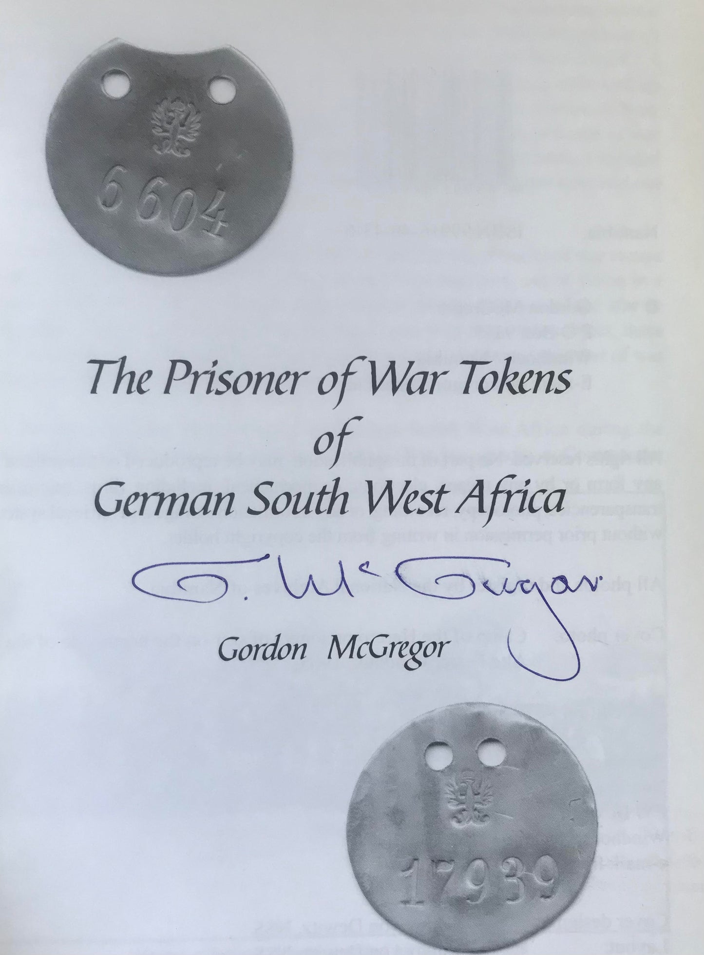 Book 2.25. DSWA - Die Kriegsgefangenenmarken von Deutsch-Südwestafrika, Gordon McGregor / The Prisoner of war tokens of German South West Africa, signed first Edition, 2003