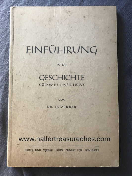 Book 2.26 DSWA - Einführung in die Geschichte Südwestafrikas - Dr. H. Vedder - 1953 /  Introduction to the History of South West Africa