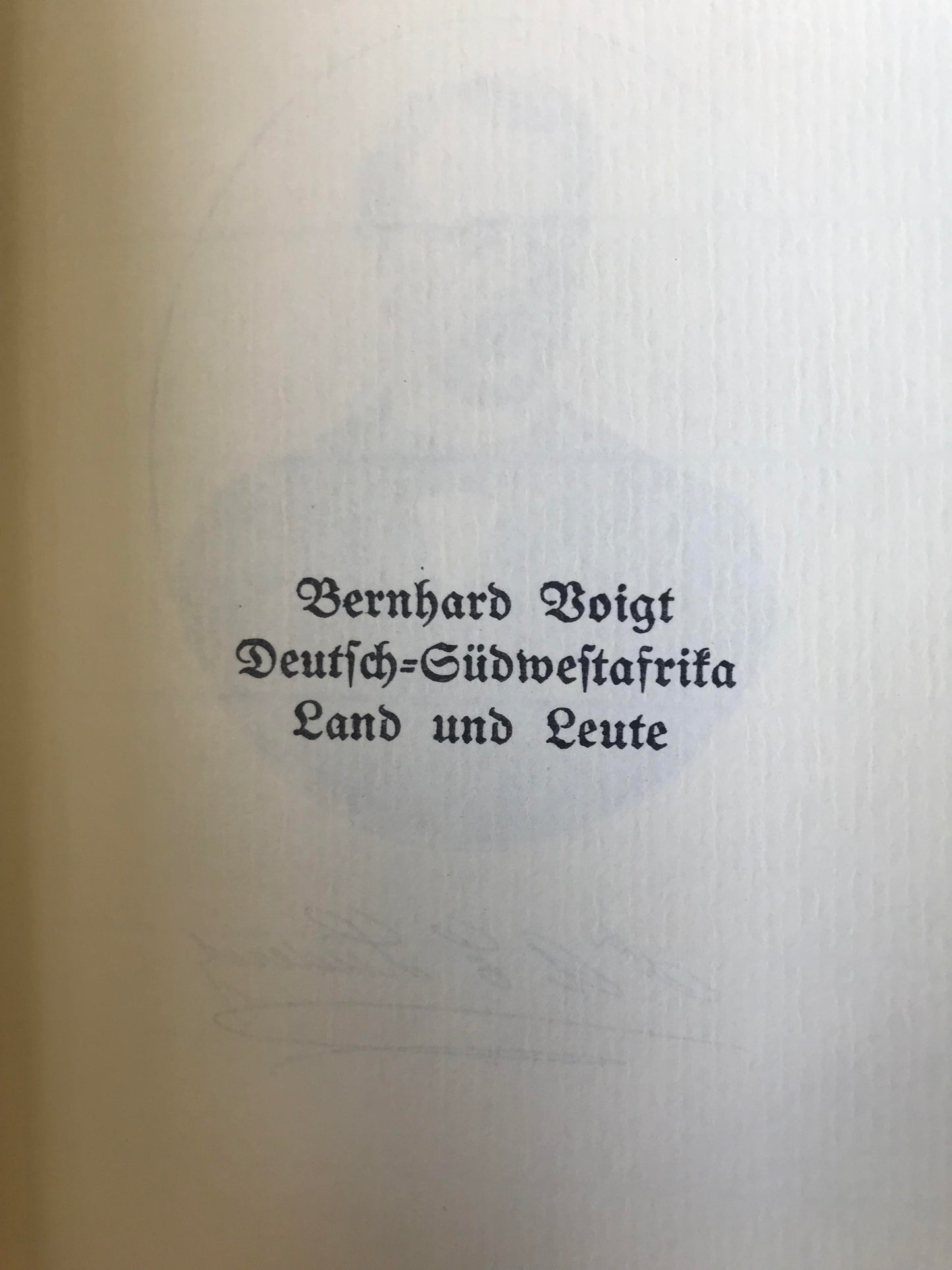 Book 2.7. DSWA - Deutsch-Südwestafrika - Land und Leute - Bernhard Voigt - Nr 1 von 1000 /